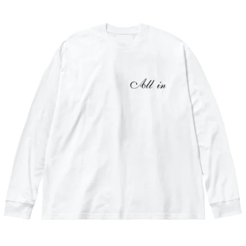 All in Big Long Sleeve T-Shirt