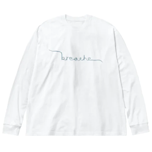 Breathe Big Long Sleeve T-Shirt