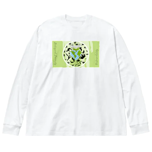 生物多様性と持続可能性と共存共栄 Big Long Sleeve T-Shirt