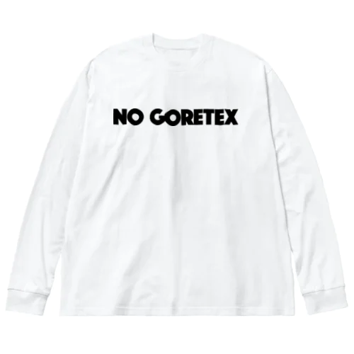 NO GORETEX ☔🙅 ビッグシルエットロングスリーブTシャツ