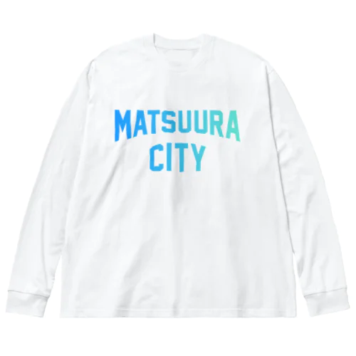 松浦市 MATSUURA CITY ビッグシルエットロングスリーブTシャツ
