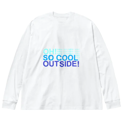 OH! SO COOL OUTSIDE! (お酢をください) ビッグシルエットロングスリーブTシャツ