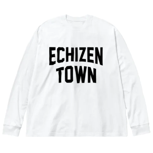 越前町 ECHIZEN TOWN Big Long Sleeve T-Shirt