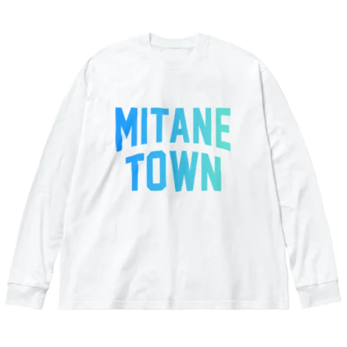 三種町 MITANE TOWN Big Long Sleeve T-Shirt