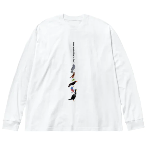 Let's enjoy bird watching ! 薄い色用 Big Long Sleeve T-Shirt