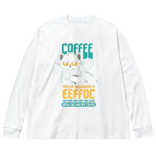 猫のコーヒーの面白い名言 ビッグシルエットロングスリーブTシャツ