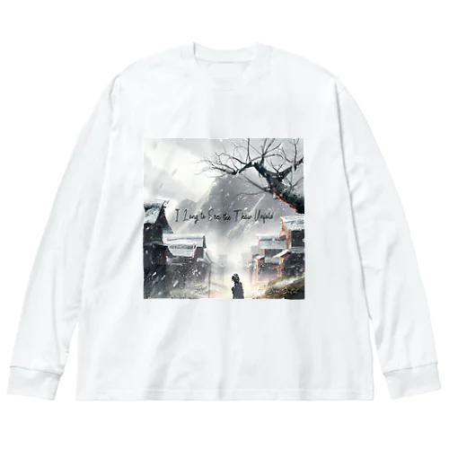 I Long to See the Thaw Unfold - Sora Satoh ビッグシルエットロングスリーブTシャツ