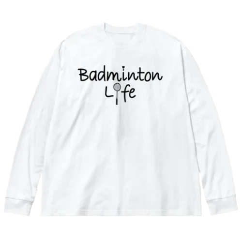 バドミントン・Badminton・文字・おしゃれ・スポーツライフ・ラリー・デザイン・Tシャツ・スポーツ・かっこいい・かわいい・女子・男子・羽球・シャトル・スマッシュ・ラケット・プレーヤー・選手 Big Long Sleeve T-Shirt