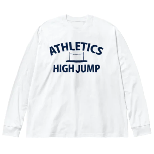 走り高跳び・陸上競技・はしりたかとび・ハイジャンプ・マット・グッズ・Tシャツ・男子・女子・背面跳び・high jump・有力・確実・候補・選手・走高跳び・トレーニング・陸上魂・社会人・学生・実業団 Big Long Sleeve T-Shirt