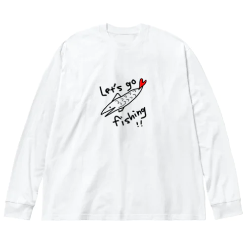 釣りに行こう！ Big Long Sleeve T-Shirt