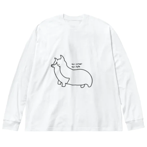 no corgi no life ビッグシルエットロングスリーブTシャツ