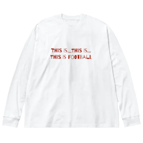 This is football Big Long Sleeve T-Shirt