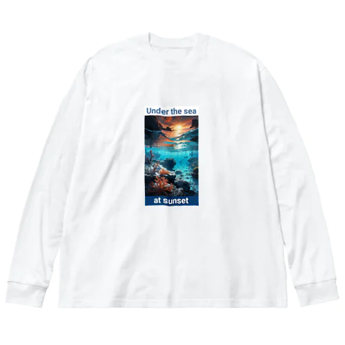 夕暮れの海の底！Under the SEA at sunset ビッグシルエットロングスリーブTシャツ