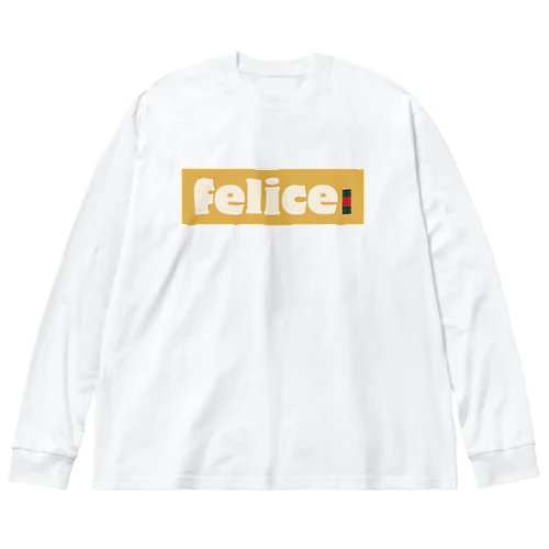 フェリーチェ Big Long Sleeve T-Shirt