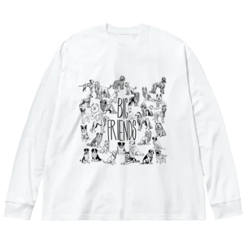 大きな犬はみんな友達 Big Long Sleeve T-Shirt