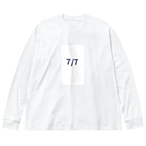 日付グッズ7/7バージョン Big Long Sleeve T-Shirt