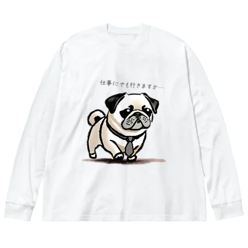 サラリーマンのパグ犬 ビッグシルエットロングスリーブTシャツ