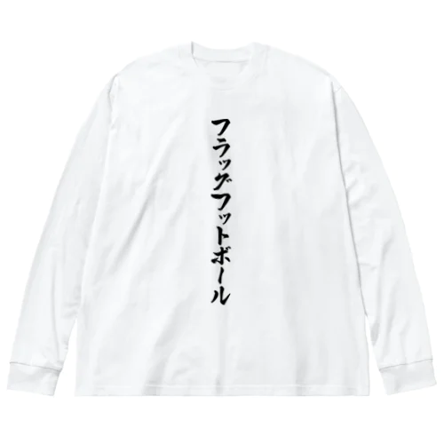 フラッグフットボール Big Long Sleeve T-Shirt