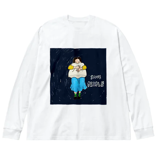 Save people Big Long Sleeve T-Shirt