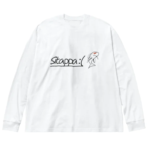 sitappa :( ビッグシルエットロングスリーブTシャツ