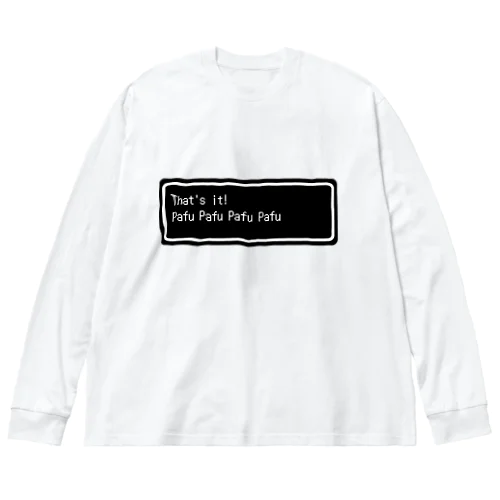 『That's it!  Pafu Pafu Pafu Pafu』白ロゴ ビッグシルエットロングスリーブTシャツ