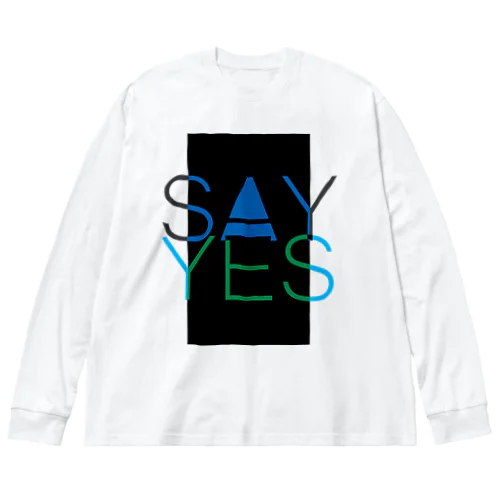 Say Yes! ビッグシルエットロングスリーブTシャツ