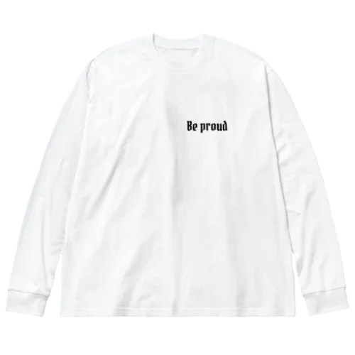 Be proud ビッグシルエットロングスリーブTシャツ