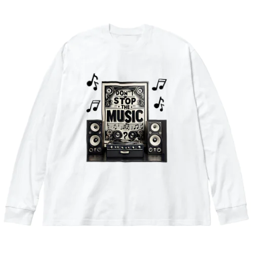 ドントストップミュージック Big Long Sleeve T-Shirt