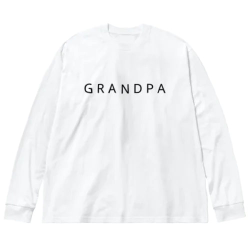 GRANDPA Big Long Sleeve T-Shirt