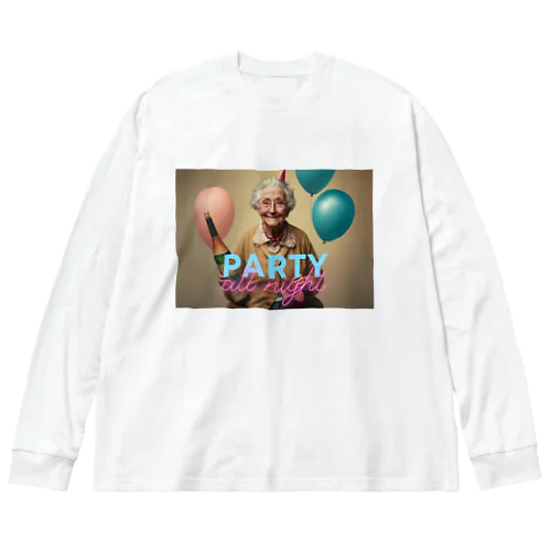 世界のお婆ちゃん 〜PARTY ALL NIGHT〜 ビッグシルエットロングスリーブTシャツ