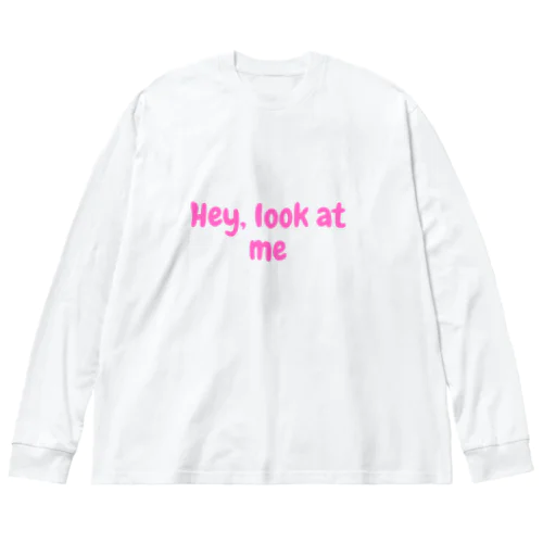 Hey, look at me ビッグシルエットロングスリーブTシャツ