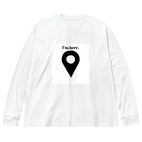 I’ｍ here. ビッグシルエットロングスリーブTシャツ