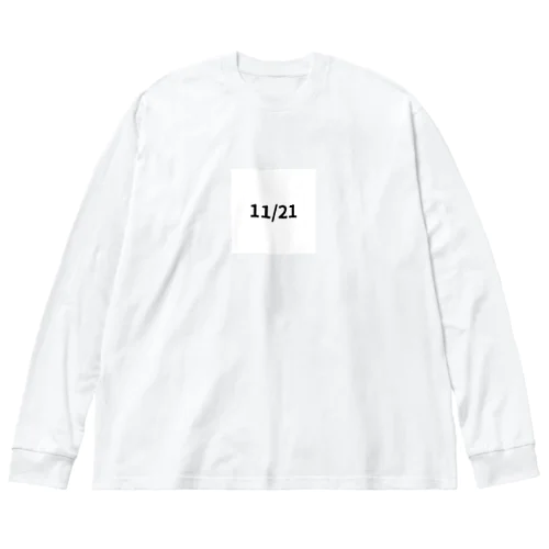 日付グッズ　11/21 バージョン Big Long Sleeve T-Shirt