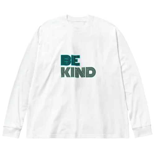Be kind  ビッグシルエットロングスリーブTシャツ