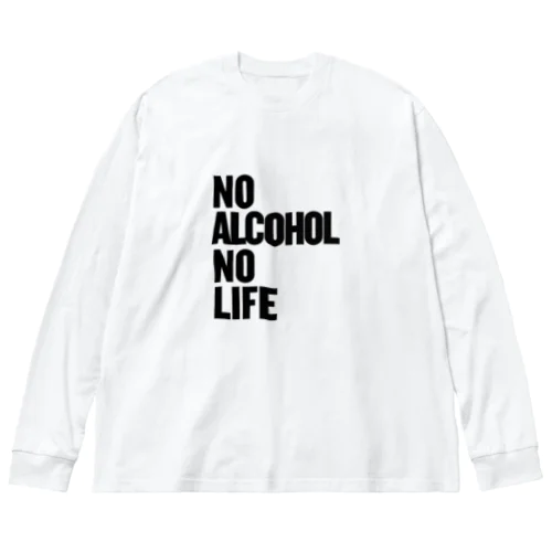 NO ALCOHOL NO LIFE ノーアルコールノーライフ ビッグシルエットロングスリーブTシャツ