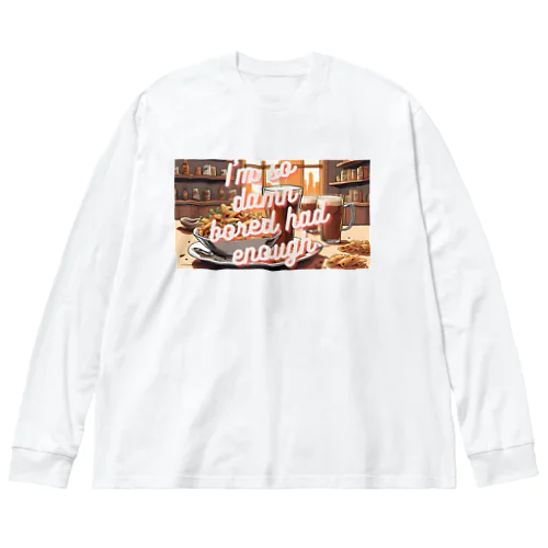 I’ｍ so damn bored had enough ビッグシルエットロングスリーブTシャツ