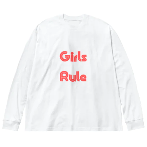 Girls Rule-女性が男性よりも優れていることを表す言葉 Big Long Sleeve T-Shirt