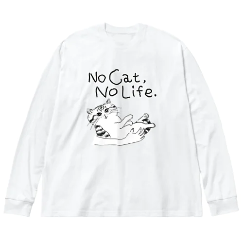 No Cat, No Life.  抱っこ猫 ビッグシルエットロングスリーブTシャツ