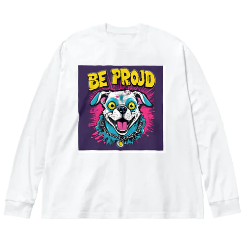 Be proudわんちゃんバンドT Big Long Sleeve T-Shirt