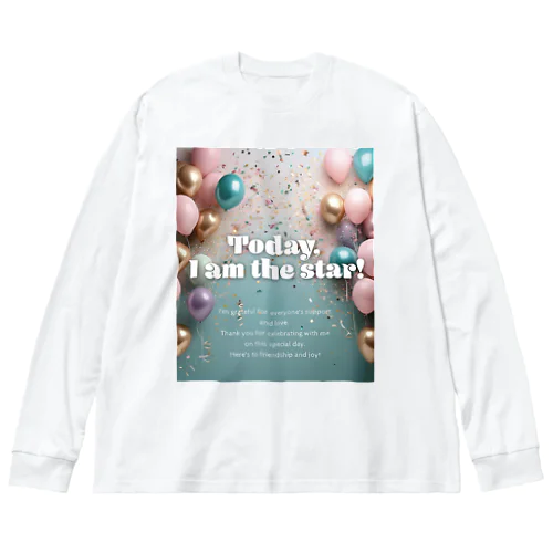 本日の主役！I'm star!! Big Long Sleeve T-Shirt