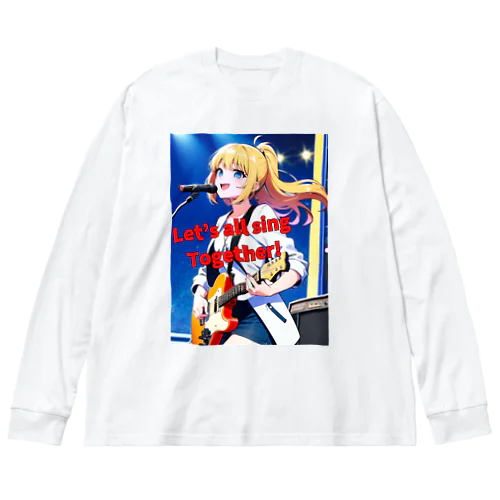 みんな一緒に歌おう！ Big Long Sleeve T-Shirt