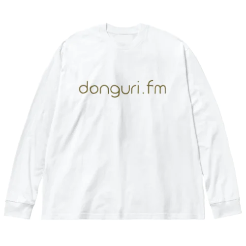 ドングリFM 公式Tシャツ ビッグシルエットロングスリーブTシャツ