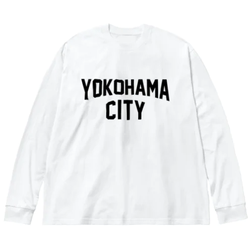 横浜 横浜市 YOKOHAMA CITY　 Big Long Sleeve T-Shirt