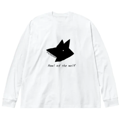 狼の遠吠え Big Long Sleeve T-Shirt