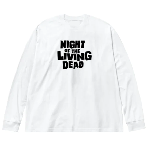 Night of the Living Dead_その3 Big Long Sleeve T-Shirt