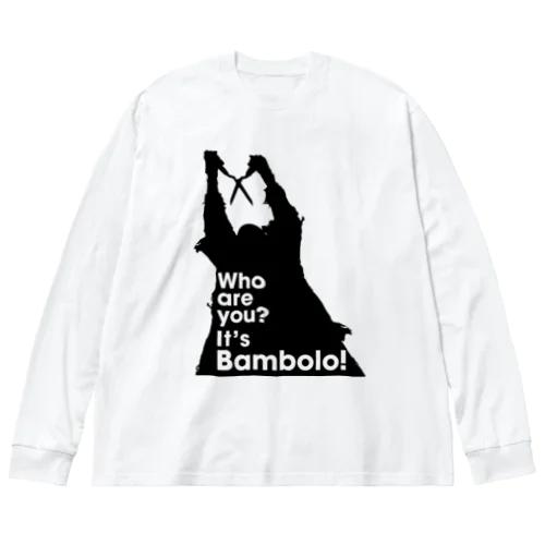 It’s Bambolo!（バンボロ） Big Long Sleeve T-Shirt