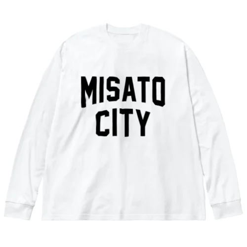 三郷市 MISATO CITY Big Long Sleeve T-Shirt