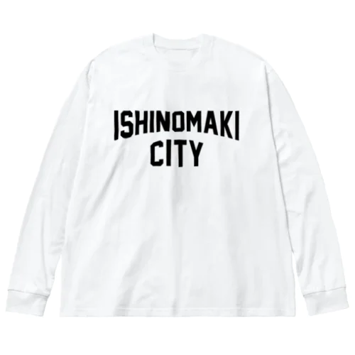石巻市 ISHINOMAKI CITY Big Long Sleeve T-Shirt