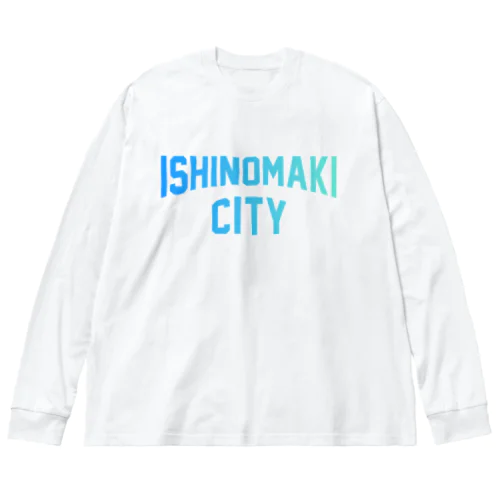 石巻市 ISHINOMAKI CITY ビッグシルエットロングスリーブTシャツ