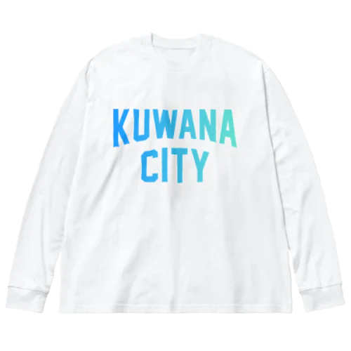 桑名市 KUWANA CITY Big Long Sleeve T-Shirt